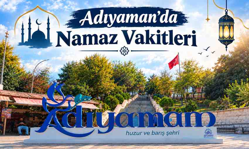 Adıyaman Namaz Vakitleri: 19 Ekim 2026 Pazartesi